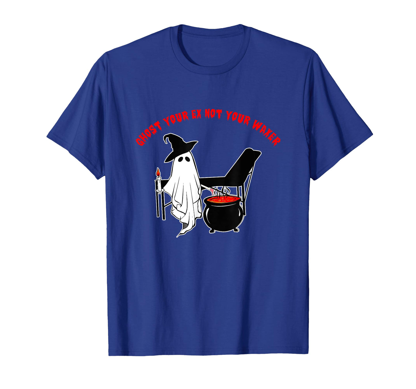 Ghost Your Ex Not Your Waxer Apparel T-Shirt