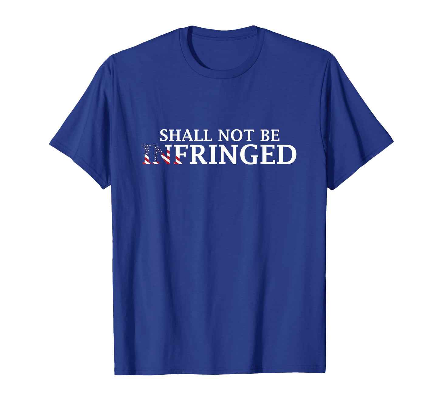 Shall Not Be Infringed US Flag T-Shirt