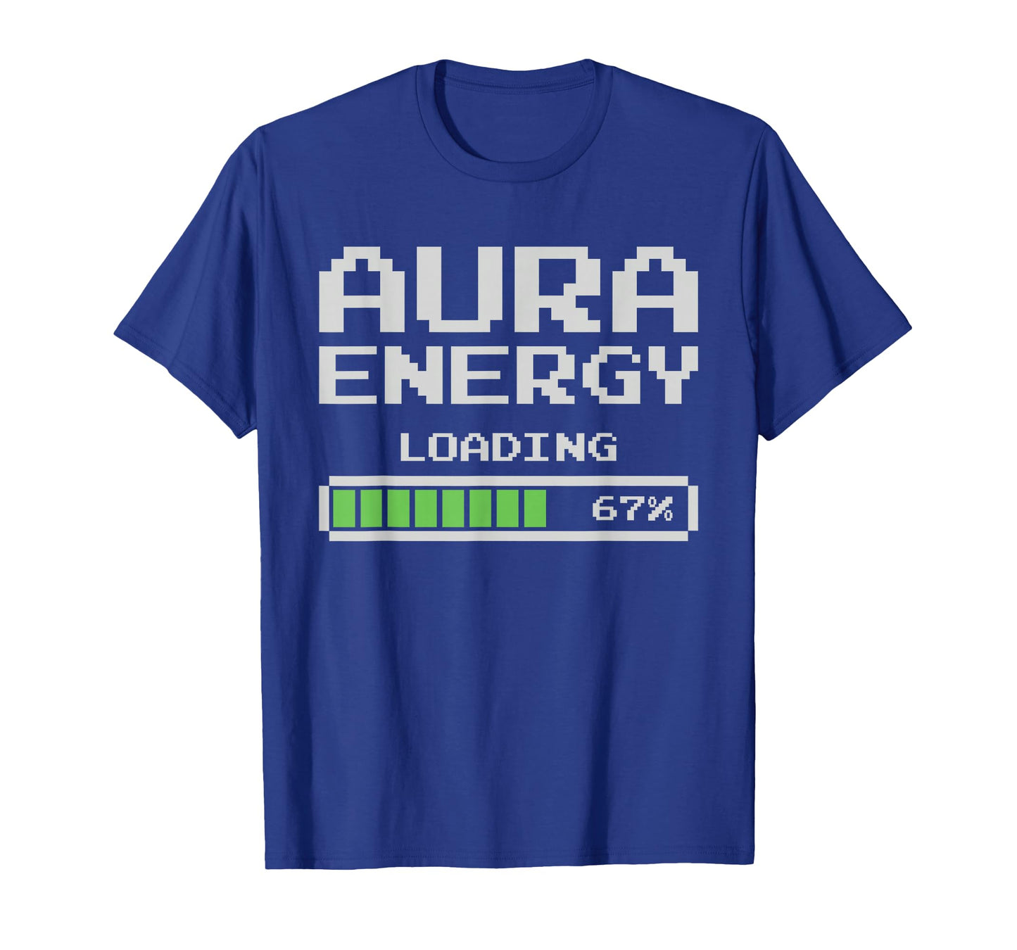 Aura Energy at 67 Funny Six Seven Meme Gen Alpha Slang T-Shirt