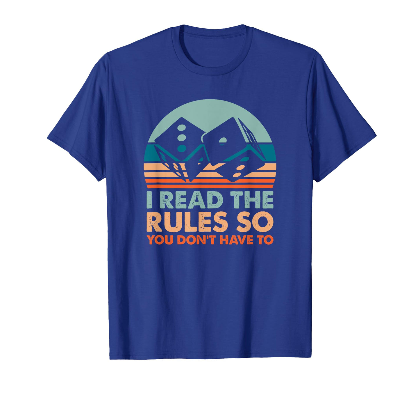 I Read The Rules So You Don't Have To Board Game Player T-Shirt