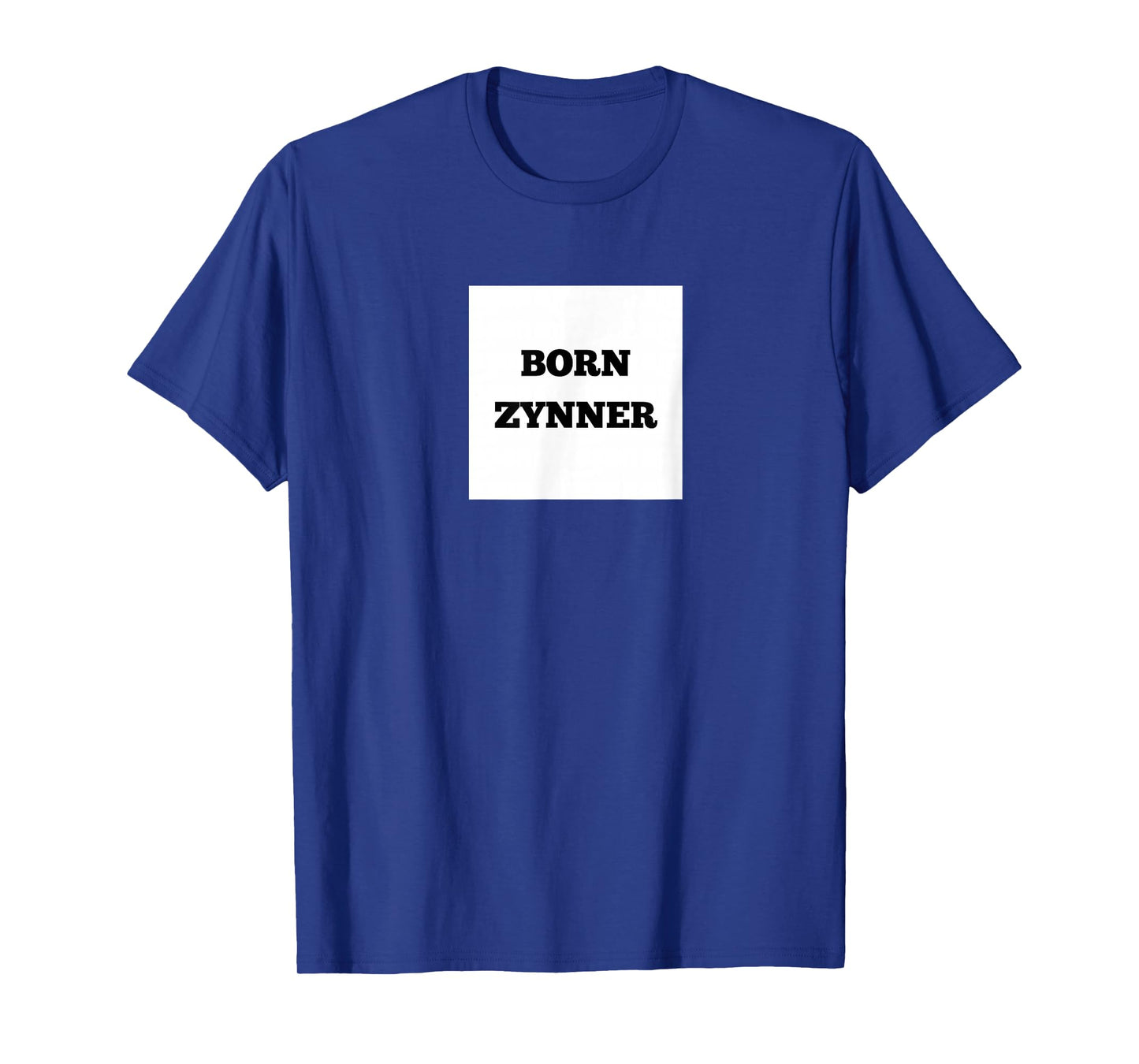 Funny Born Zynner T-Shirt