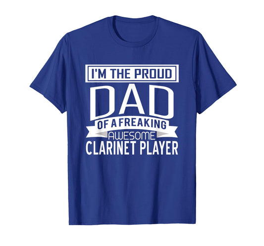 Proud Dad Awesome Clarinet Player Marching Band Fathers Gift T-Shirt