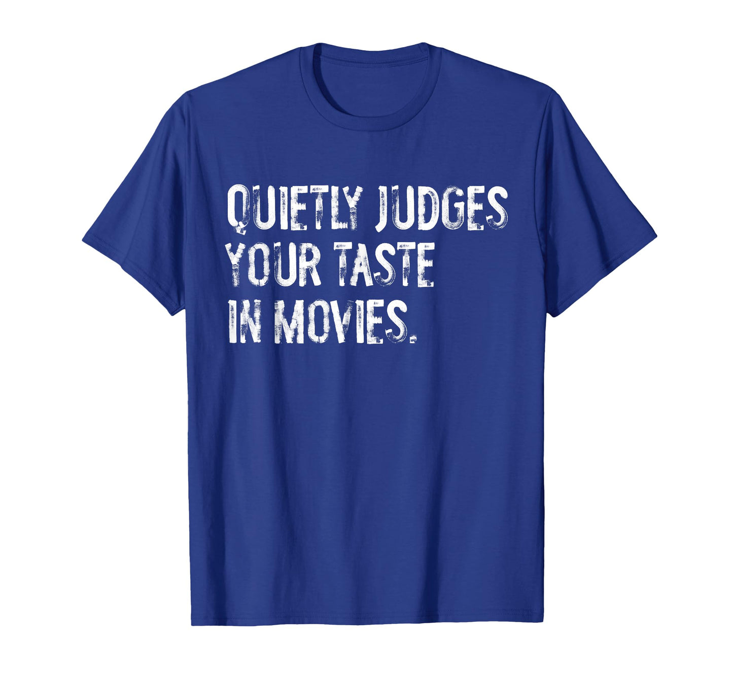 Quietly Judges Your Taste In Movies Cinema T-Shirt