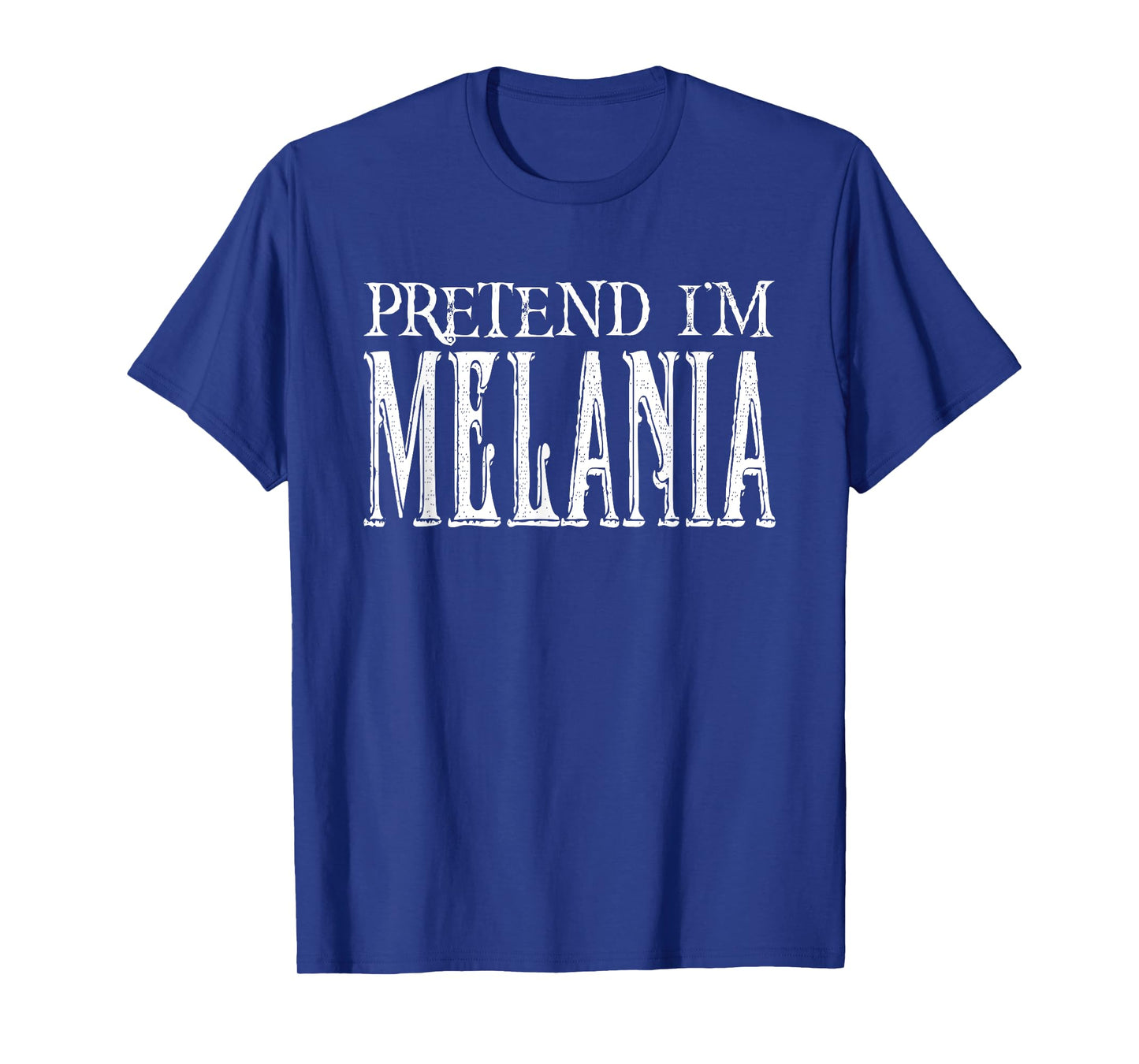 Pretend I'm Melania Pretend Costume T-Shirt COUPLES T-Shirt