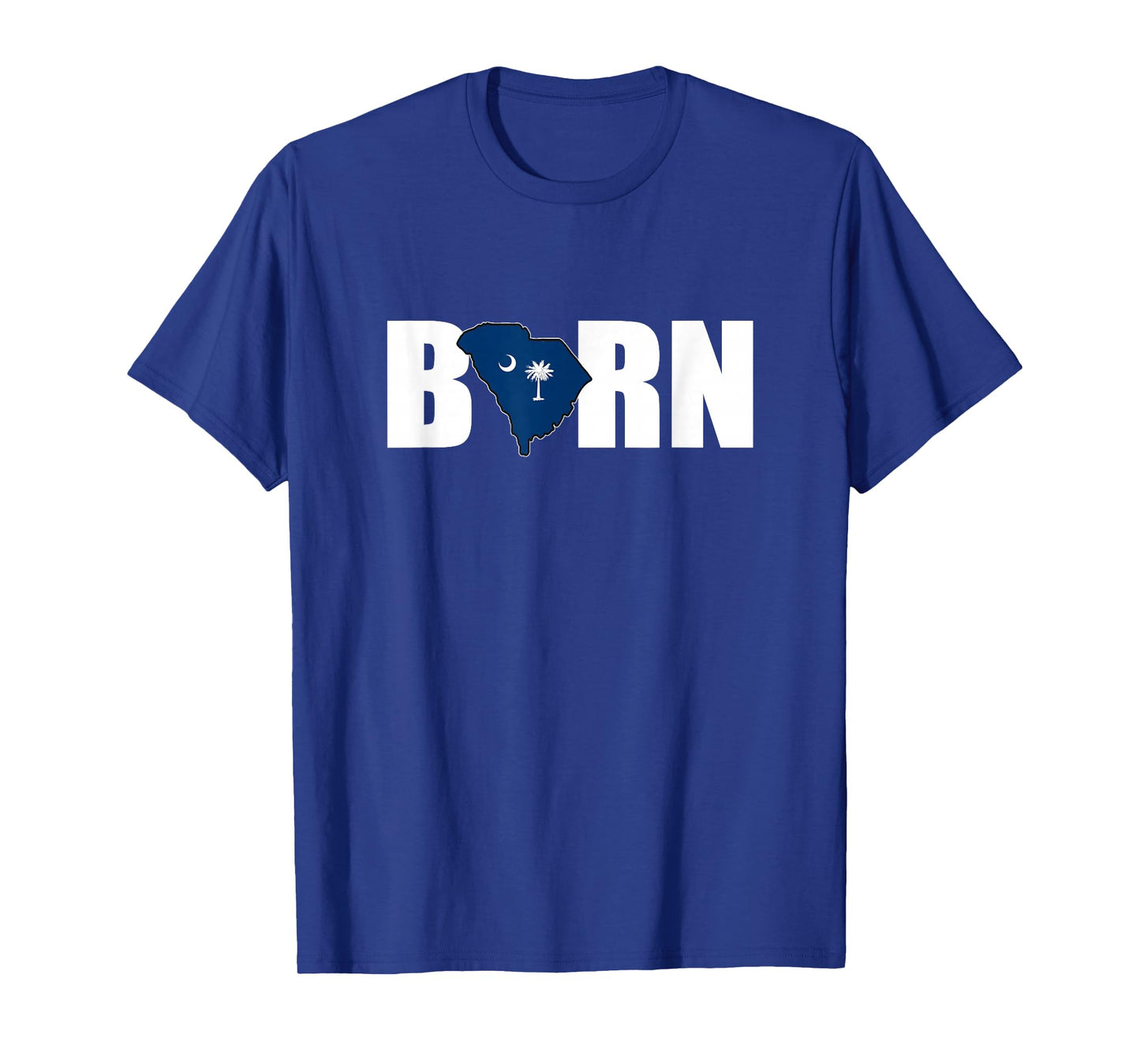 Born in SC - South Carolina Proud T-Shirt