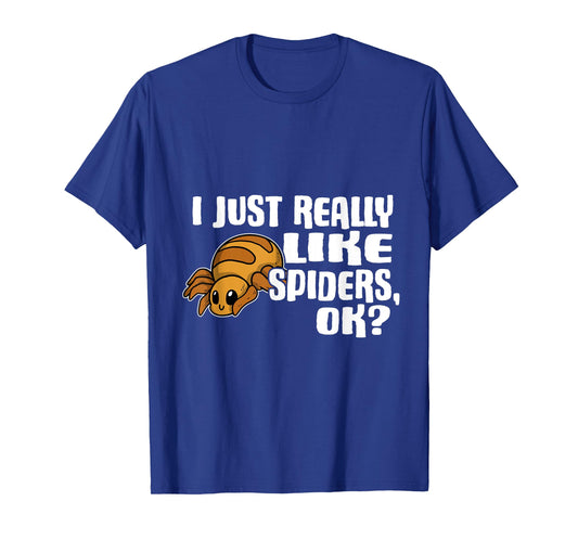 I Just Really Like Spiders Ok Funny Spider Costume T-Shirt