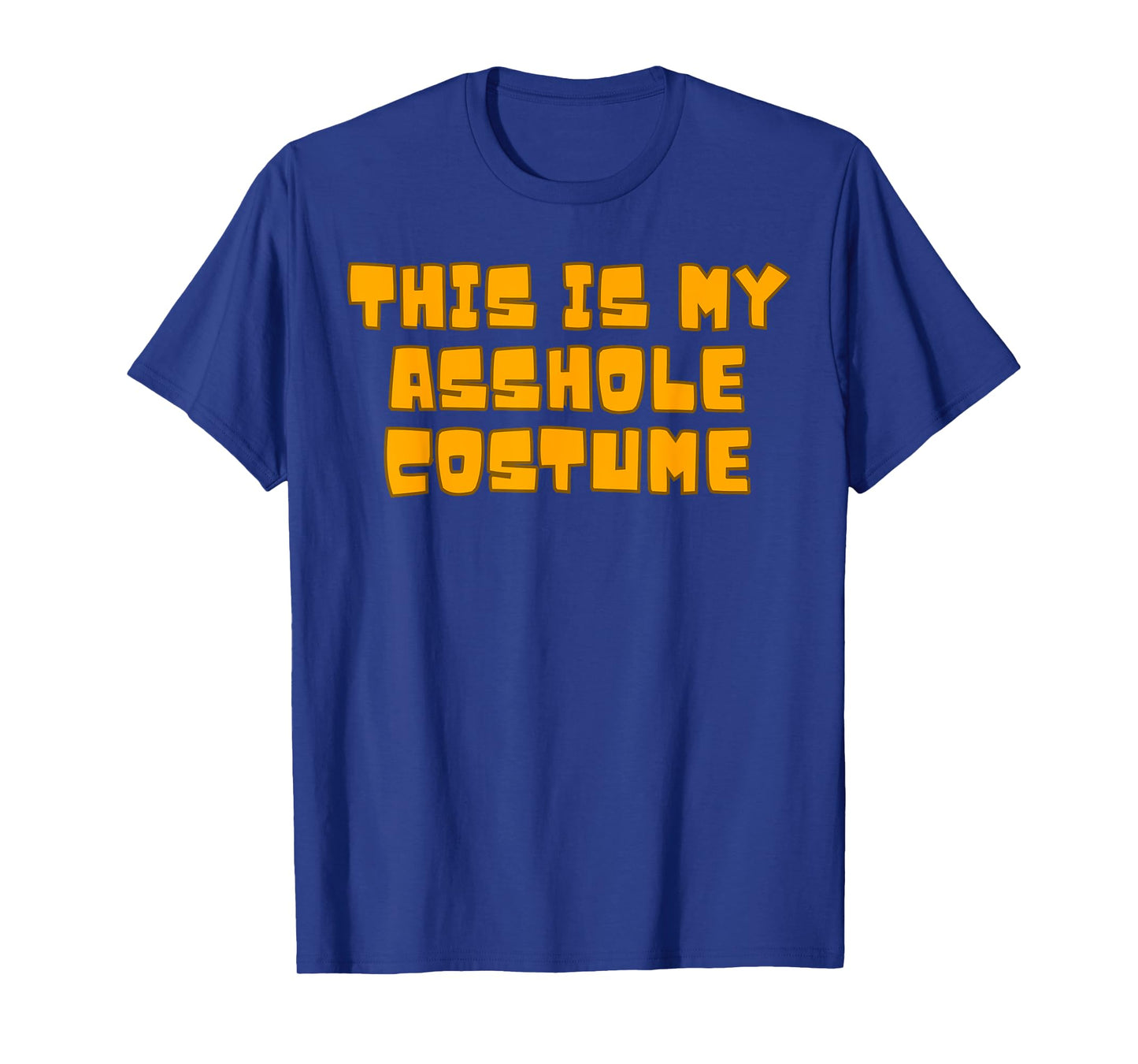 Costume for Assholes T-Shirt