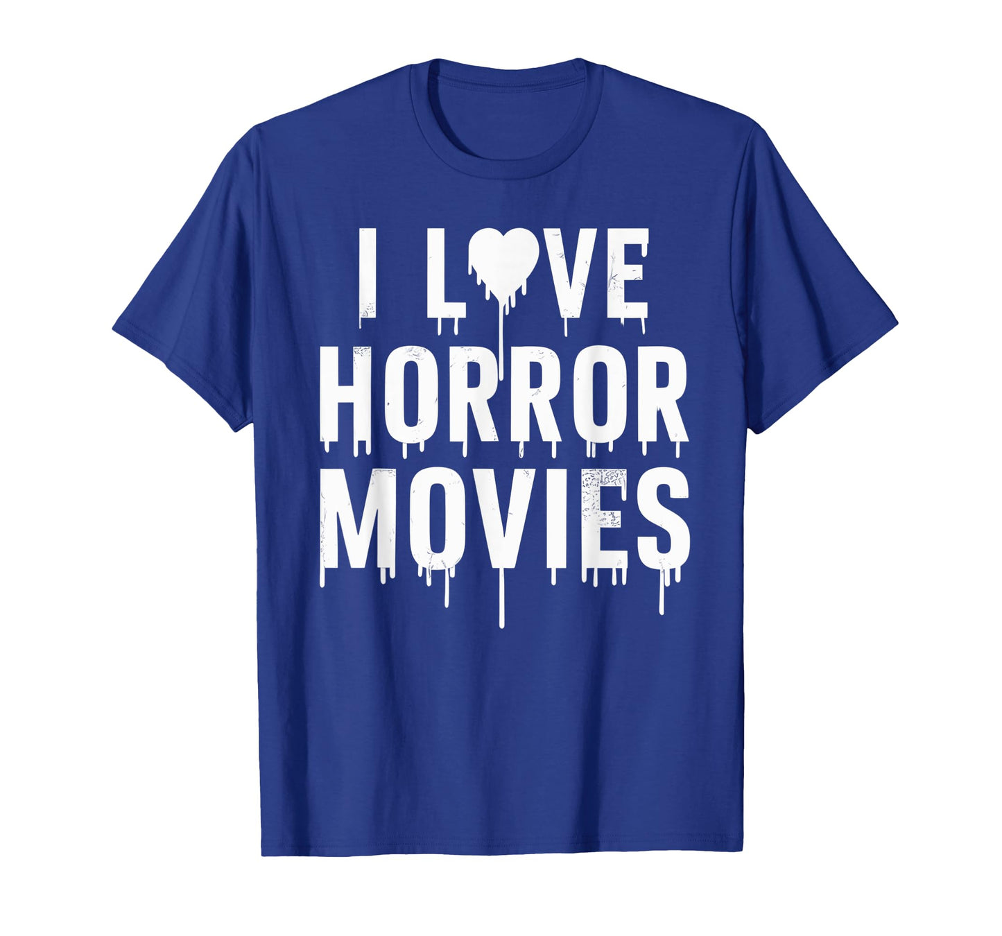 I Love Horror Movies In Halloween Day T-Shirt