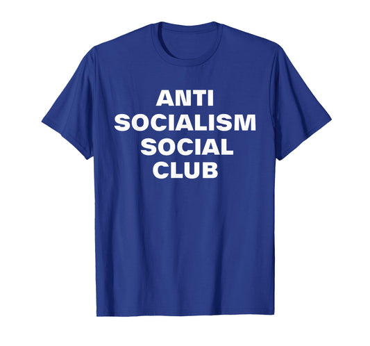 Anti Socialism Social Club Touch of Humor T-Shirt