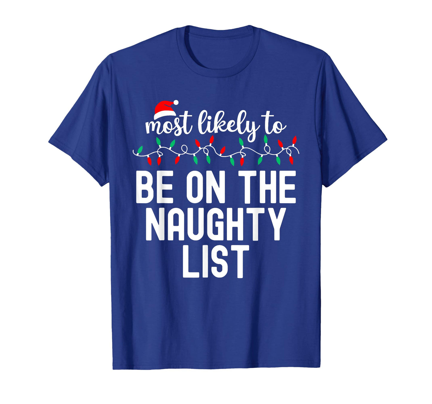 Most Likely To Christmas Shirt Matching Family Pajamas Funny T-Shirt