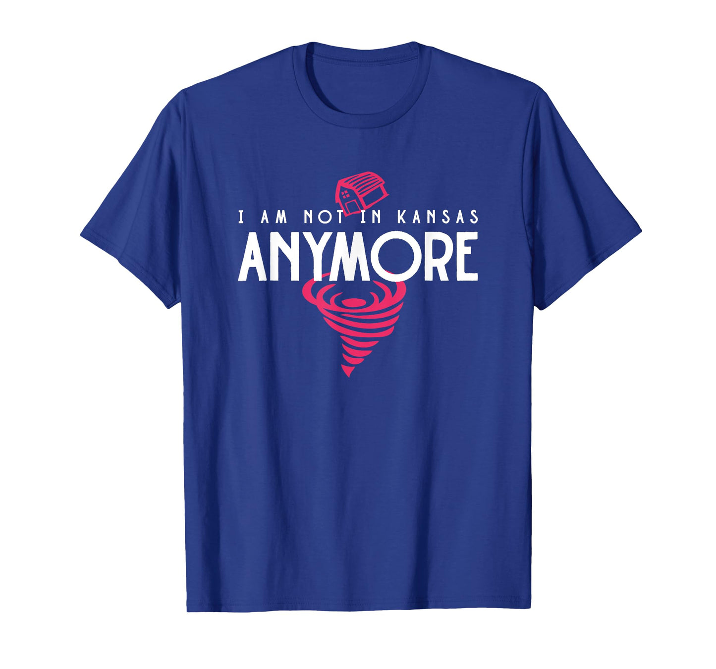 Funny I Am Not in Kansas Anymore No Longer in Kansas T-Shirt