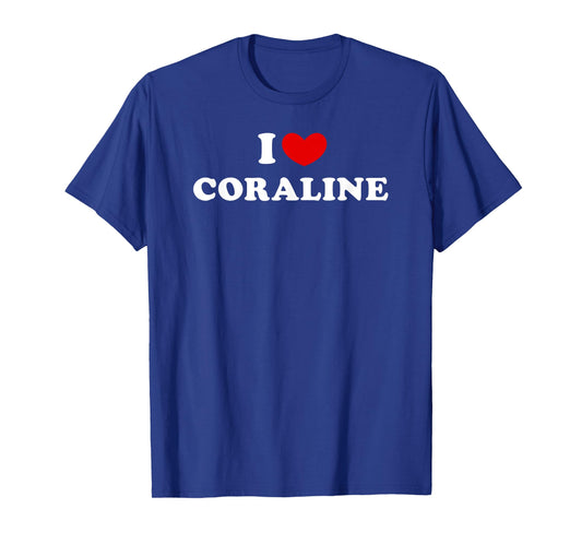 I Love Coraline, I Love Coraline T-Shirt