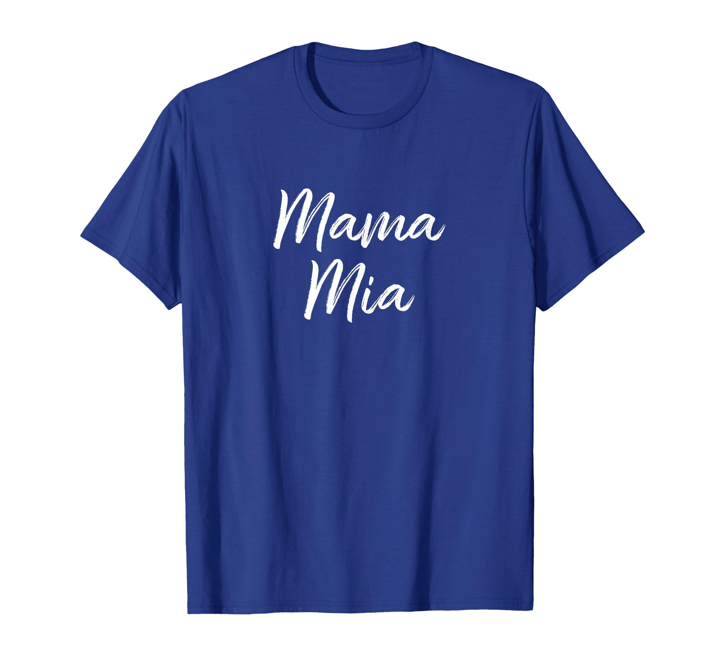 Mama Mia - T-Shirt