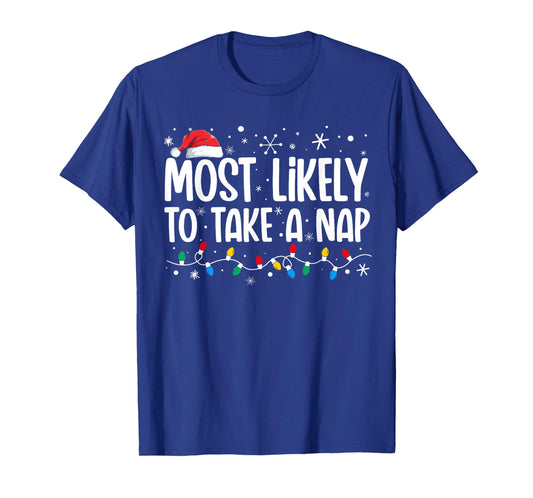 Most Likely To Take A Nap Funny Family Christmas T-Shirt