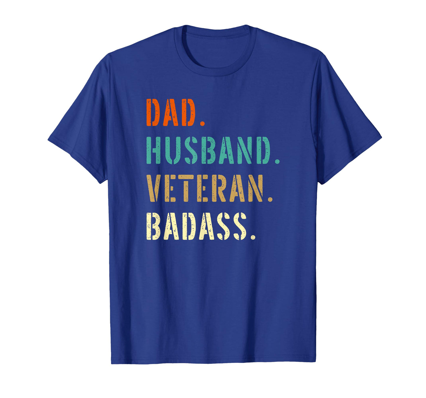Veteran Military Dad Gifts From Daughter Son Wife T-Shirt