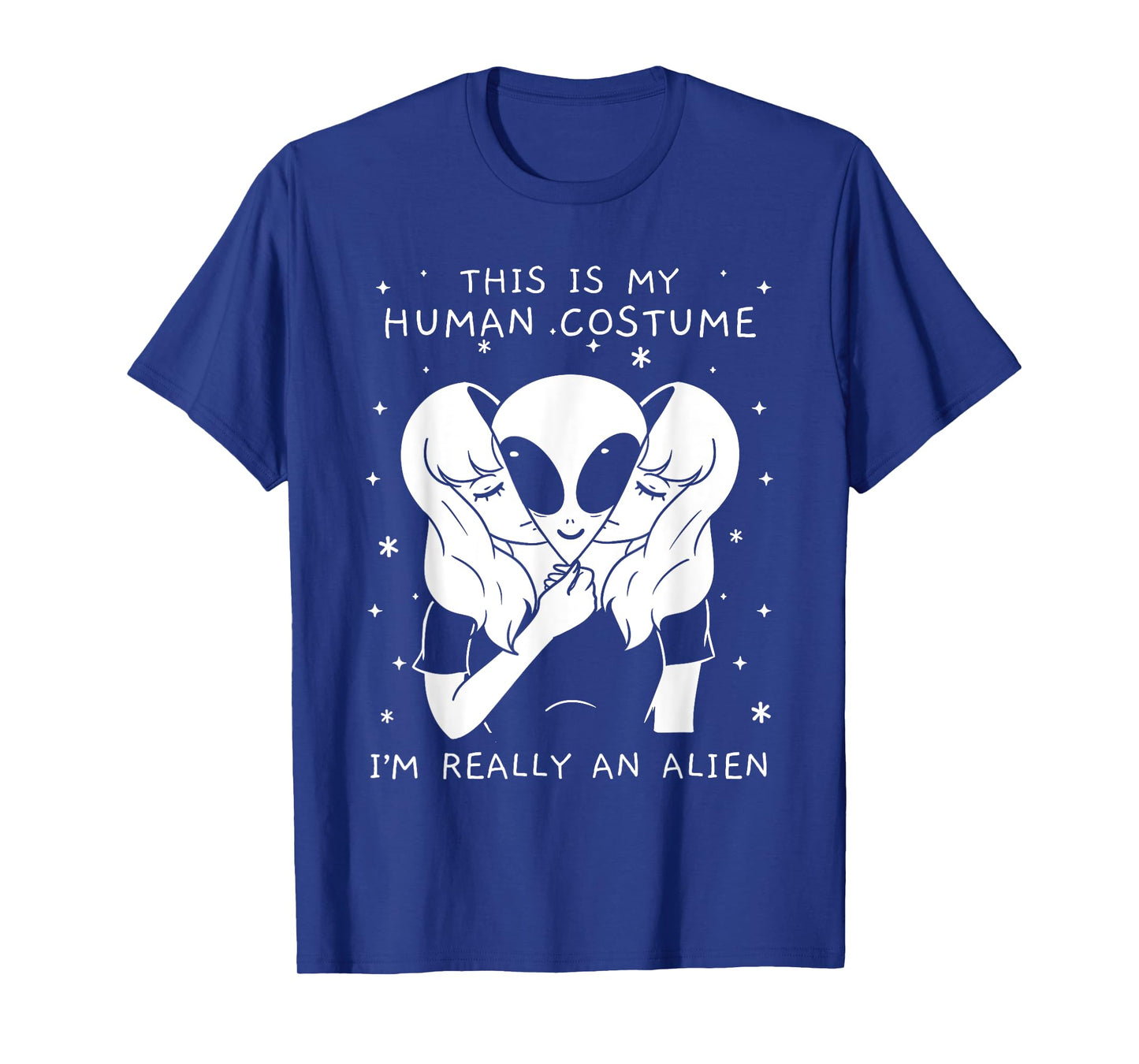 This Is My Human Costume I'm Really An Alien Alien T-Shirt