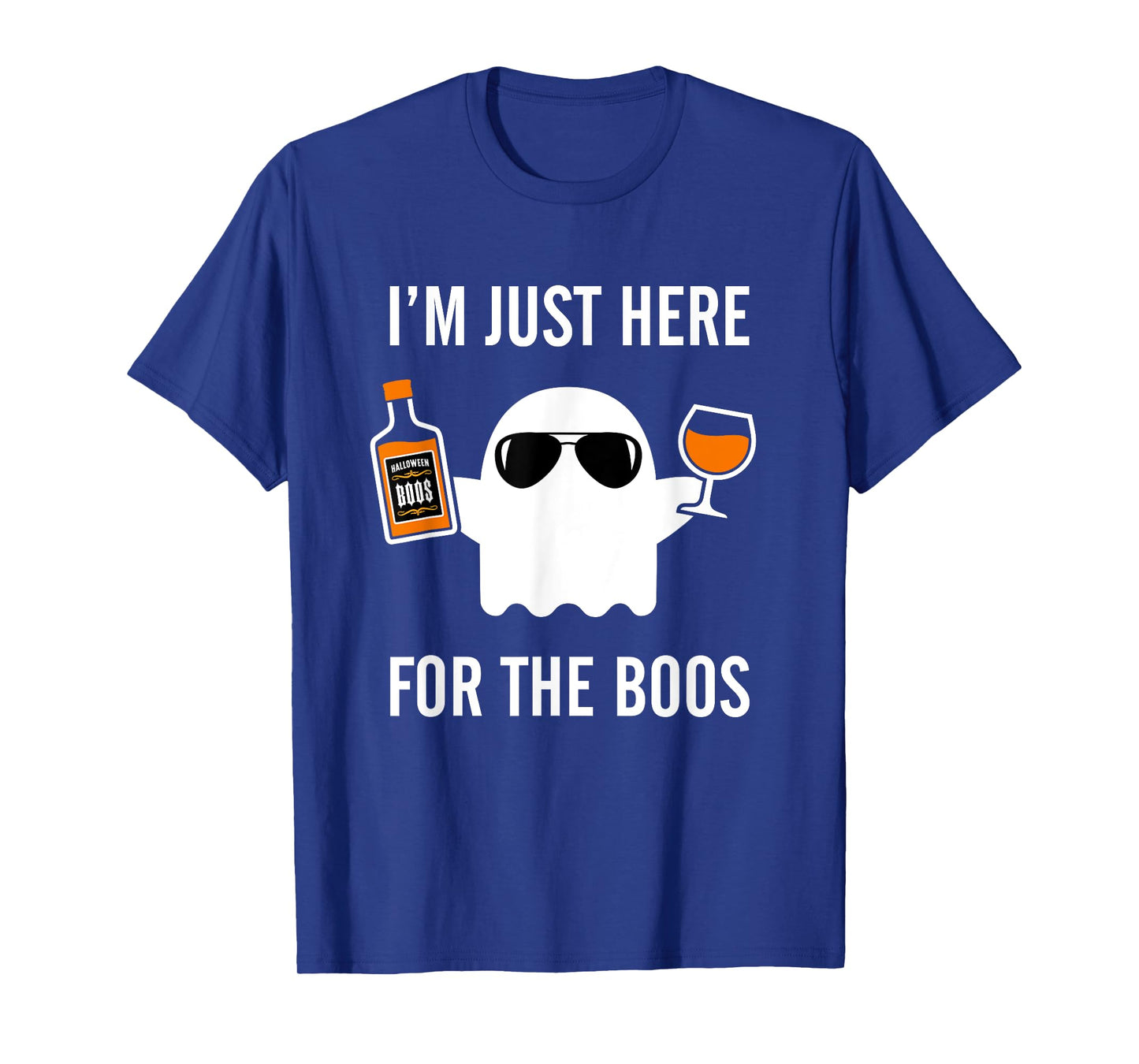 I'm Just Here For The Boos Funny Halloween Liquor T-Shirt T-Shirt