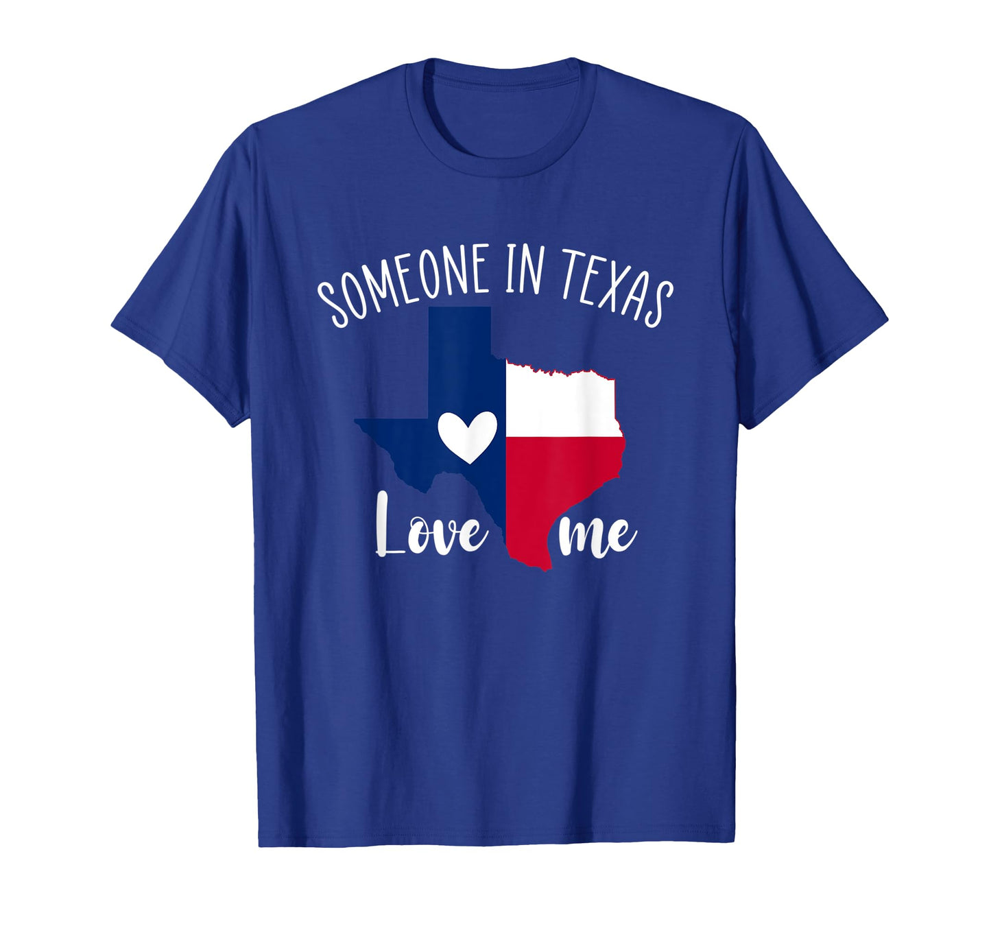 Someone In Texas Loves Me Funny Gift T-Shirt