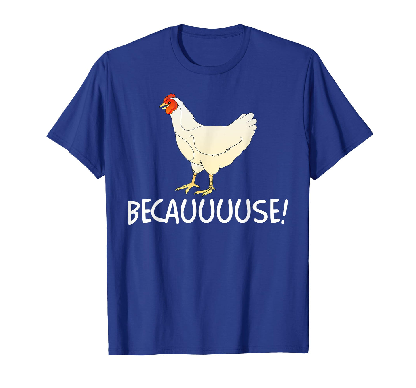 Why Are Chickens So Funny Because Funny Trending Meme T-Shirt