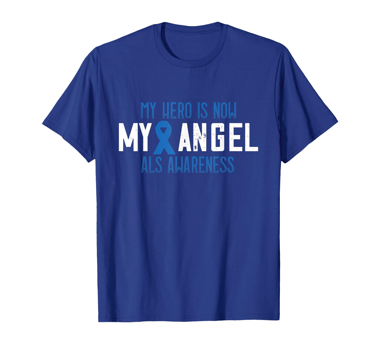 My Hero Is Now My Angel Blue Ribbon ALS Awareness T-Shirt