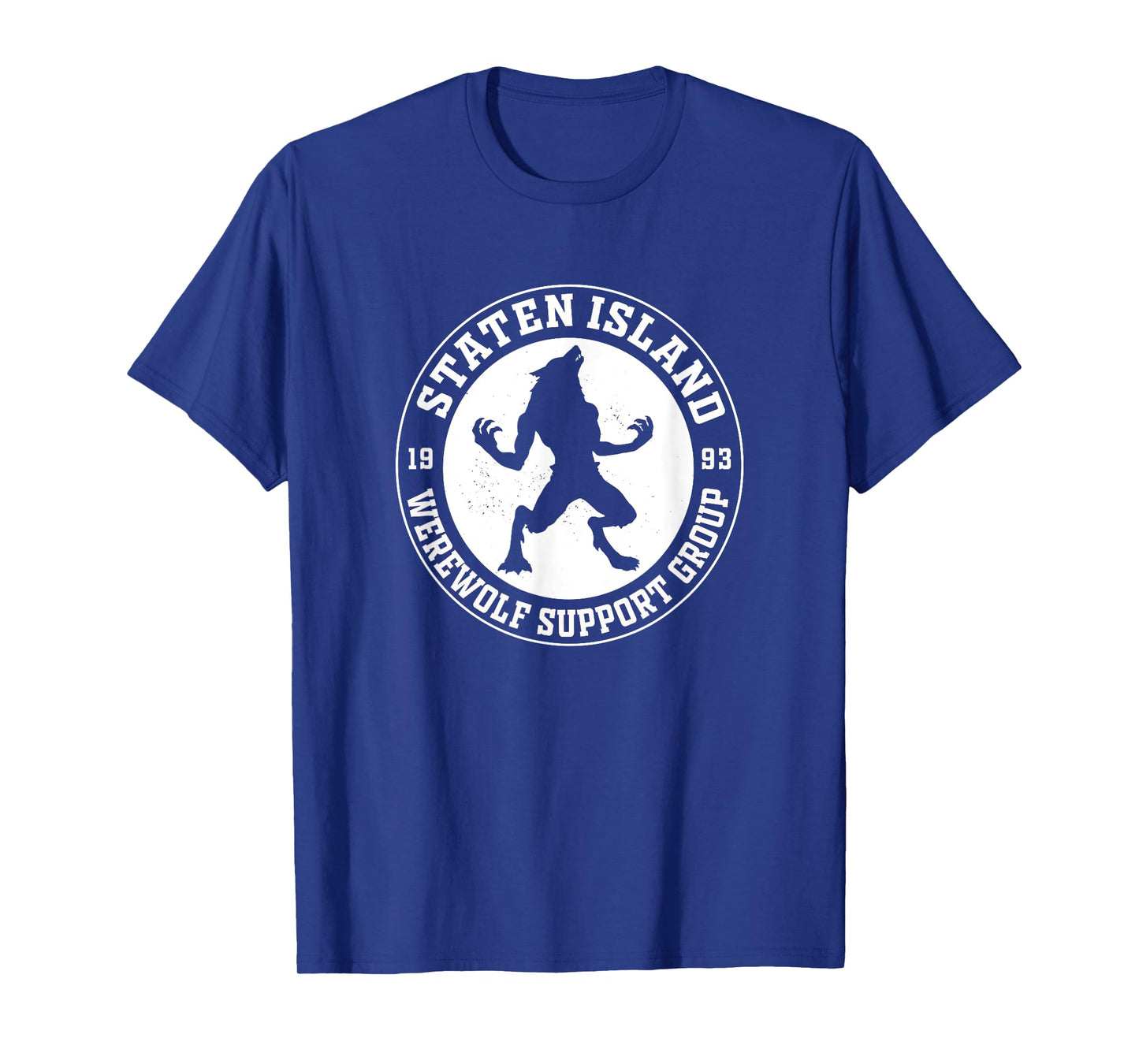 Funny Staten Island Werewolf Support Group 1993 T-Shirt