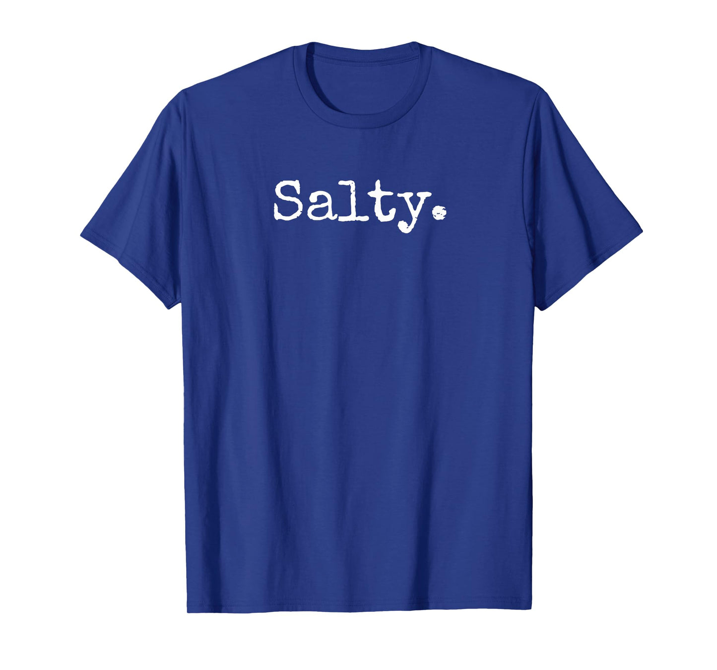 Funny "Salty" T-shirt - Perfect for Gamers and Computer Pros T-Shirt