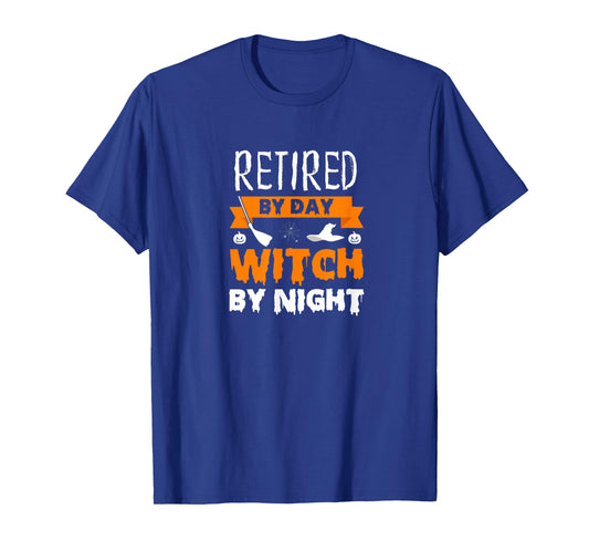 Funny Halloween Witch Retired Retiree Retirement Joke Gift T-Shirt