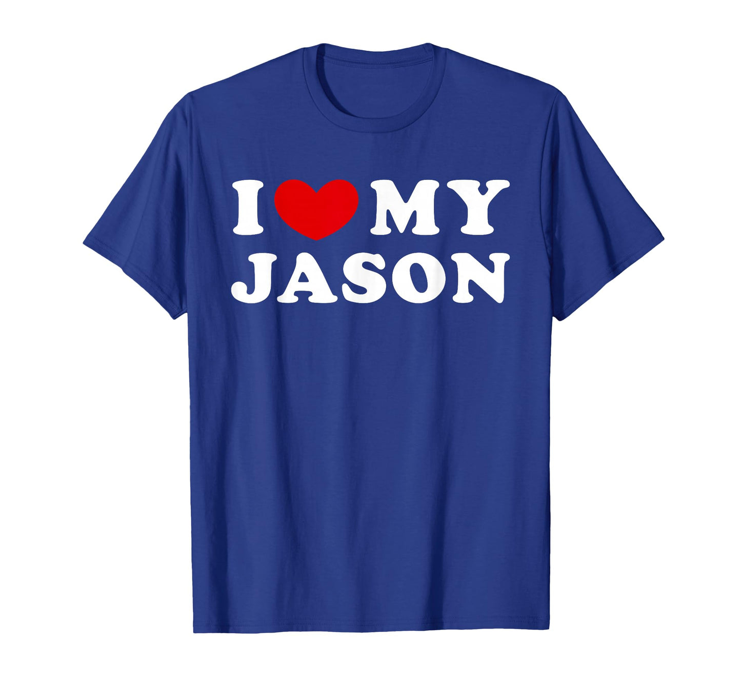 I Love My Jason, I Love My Jason T-Shirt