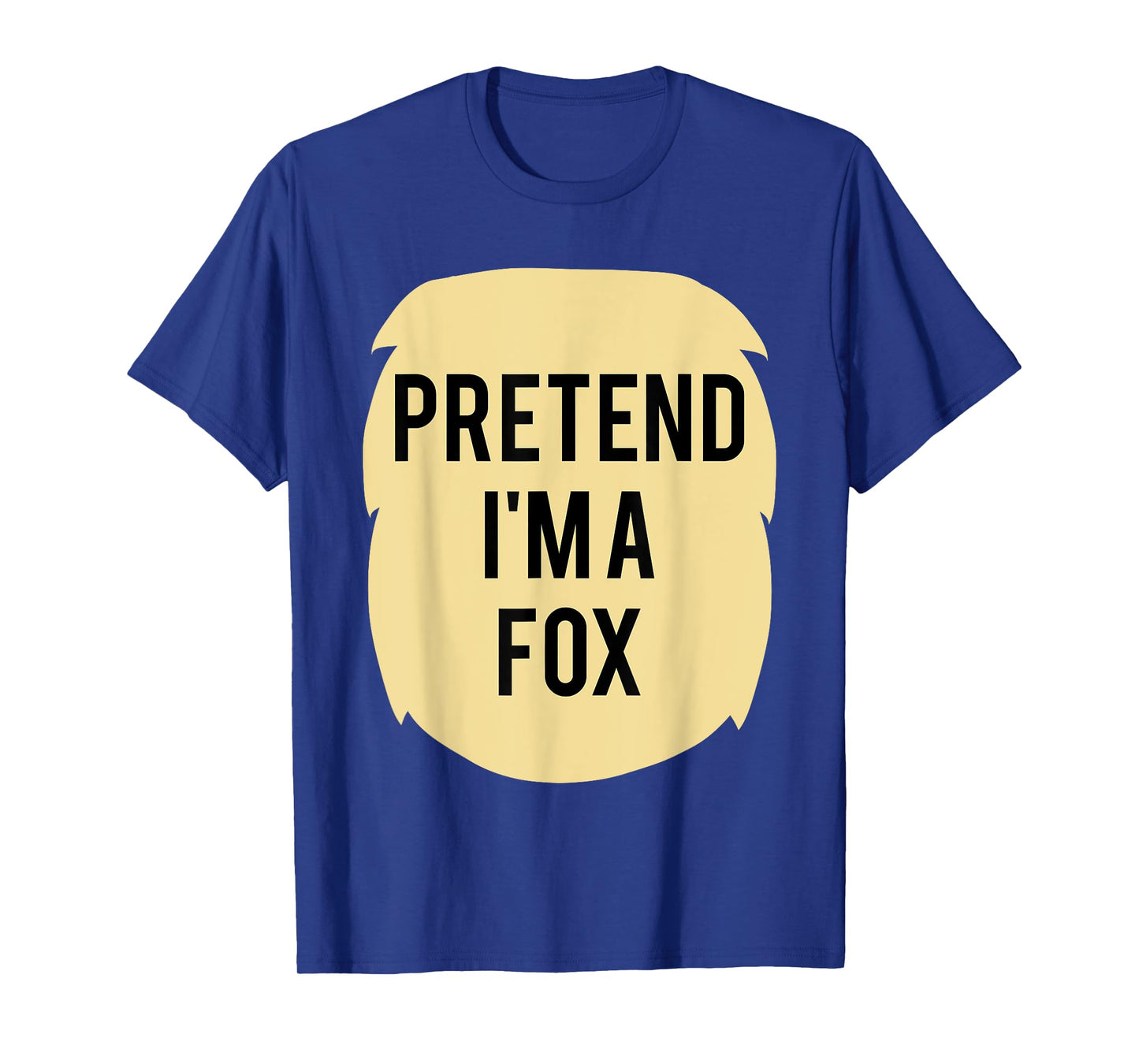 Pretend I'm A Fox Costume Funny Halloween Party T-Shirt