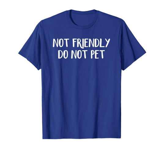 Not Friendly Do Not Pet Kids Unisex Black Cotton Polyester T-Shirt
