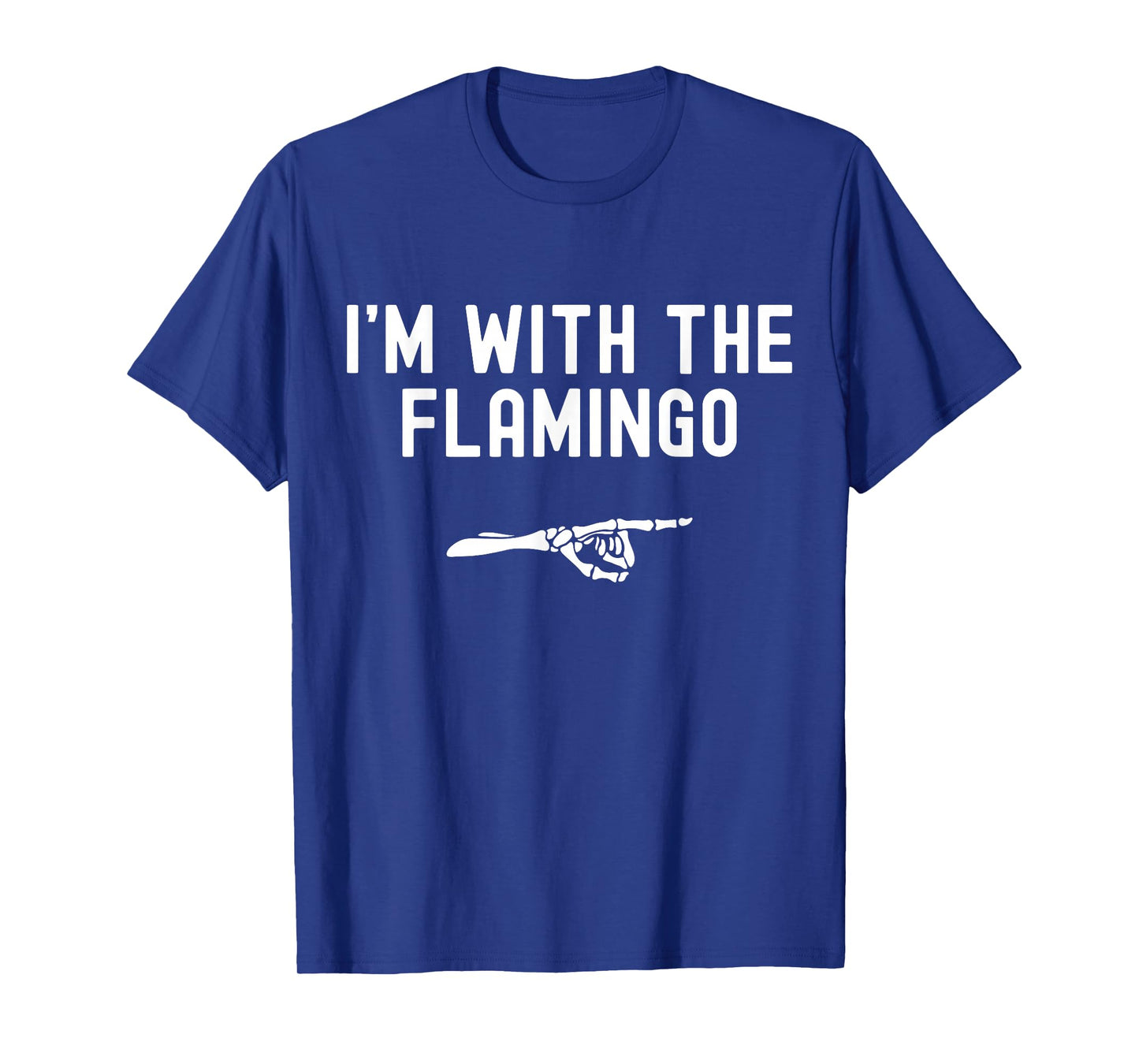 I'm With The Flamingo Funny Halloween Spooky Skeleton Hand T-Shirt