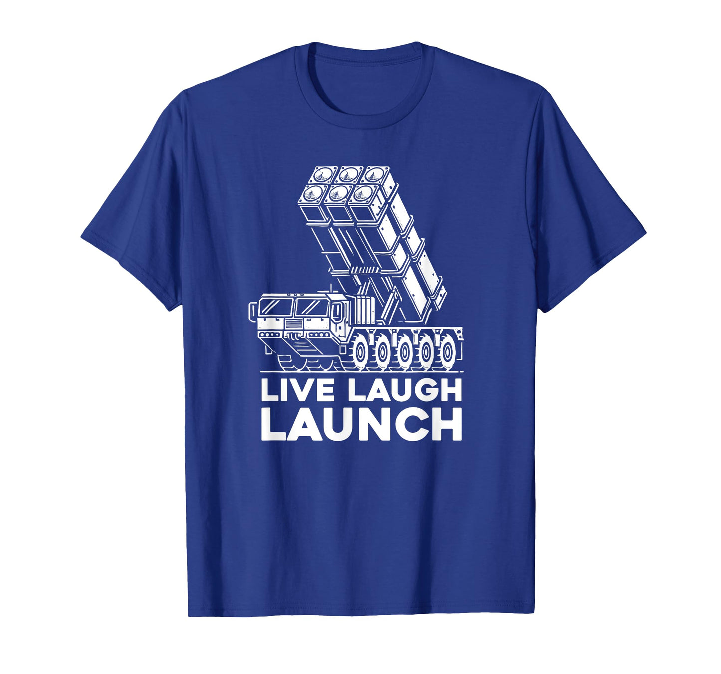 Live Laugh Launch for Military Missile Patriot and Veteran T-Shirt