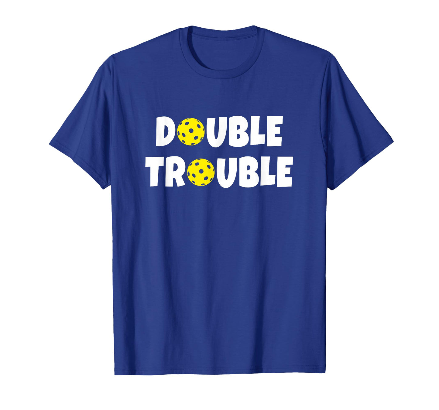 Pickleball - Funny Double Trouble Team T-Shirt T-Shirt