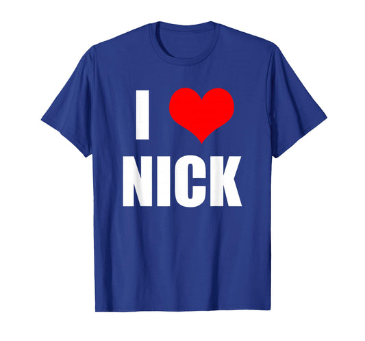 I Love Nick T-Shirt - Heart T-Shirt