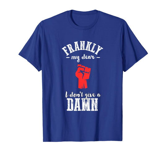 Frankly I don't give a damn funny gone wind Tshirt T-Shirt