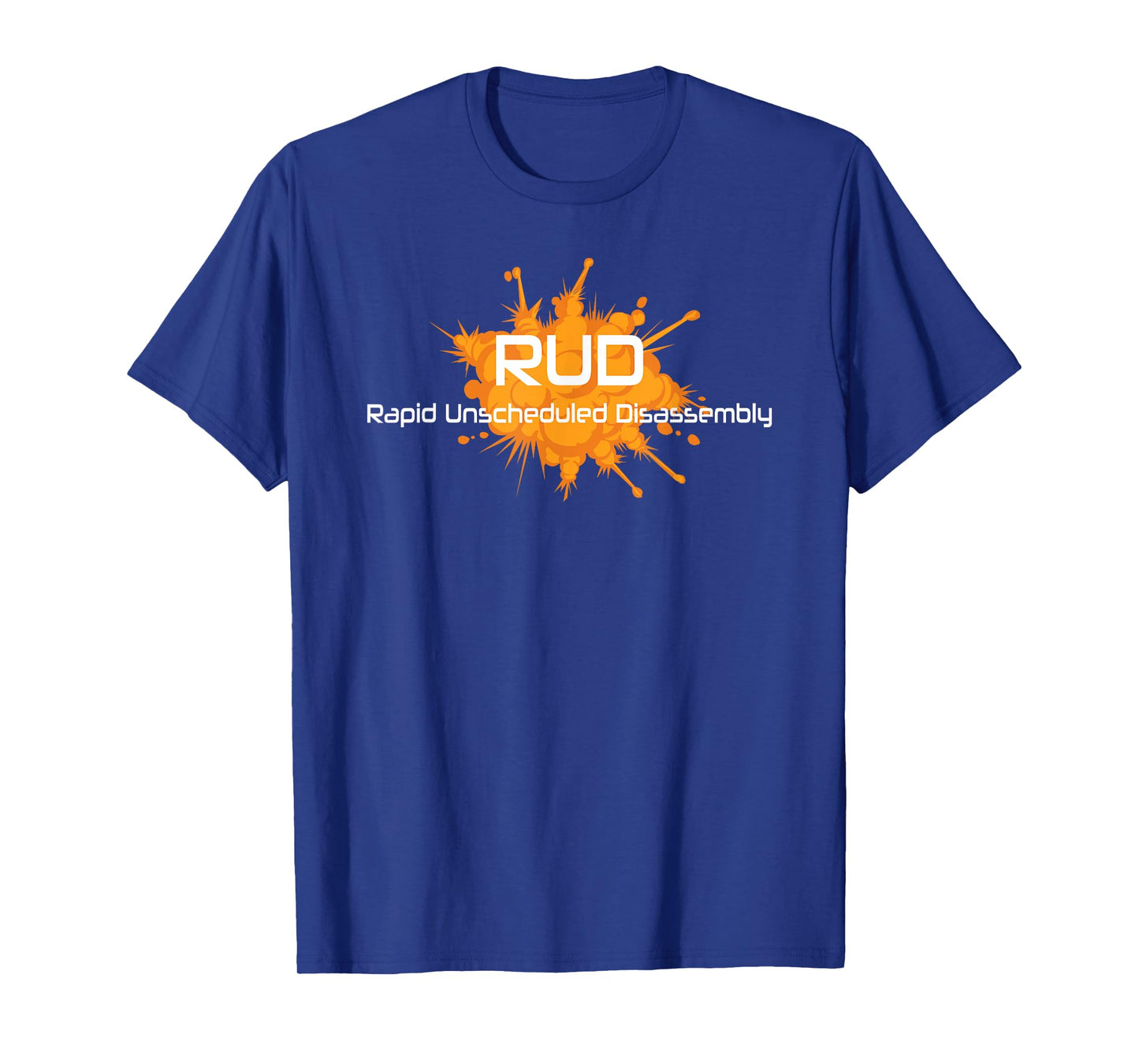 RUD Rapid Unscheduled Disassembly - Space Explosion T-Shirt T-Shirt