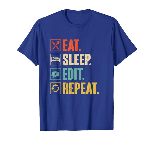 Eat Sleep Edit Repeat Funny Vintage Editing Editor Gift T-Shirt