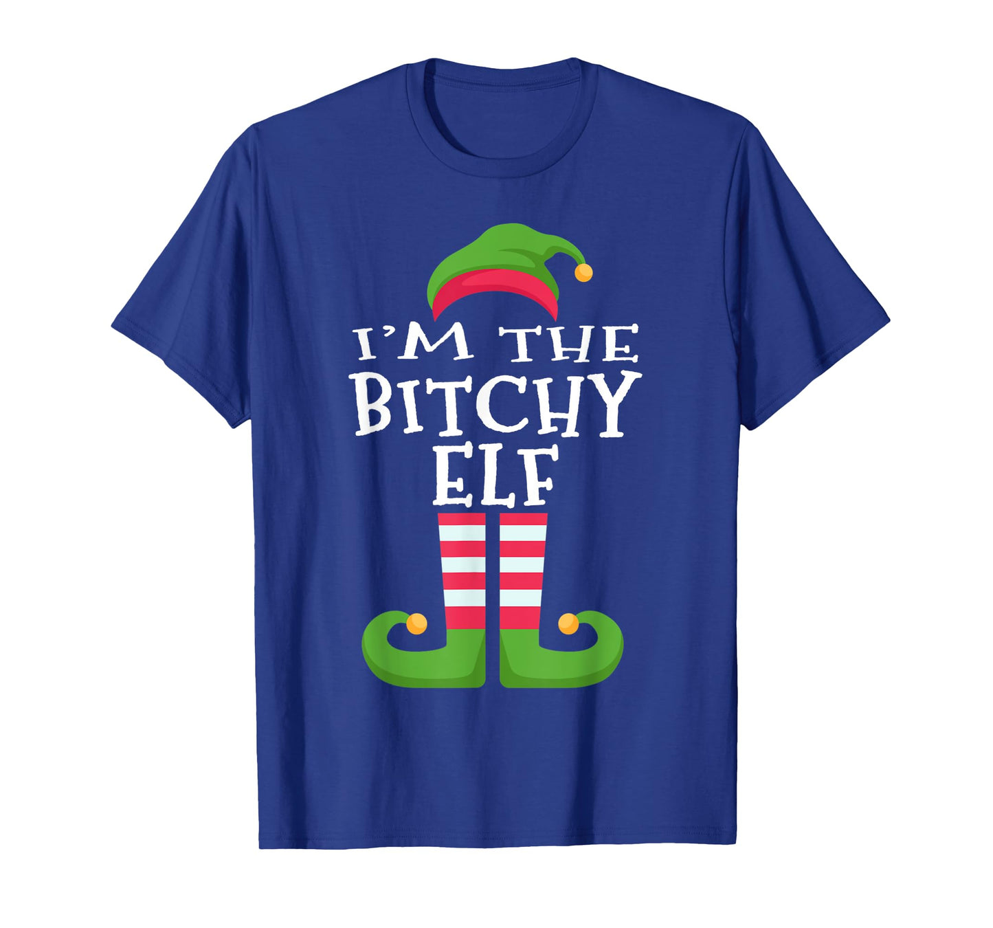 I'm The Bitchy Elf T-Shirt Family Matching Christmas Pajama T-Shirt