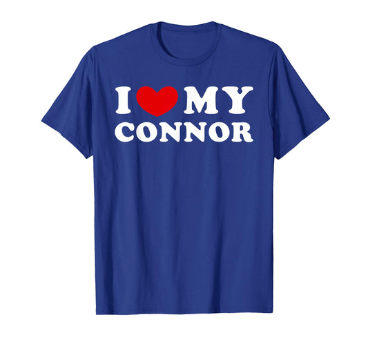 I Love My Connor, I Heart My Connor T-Shirt