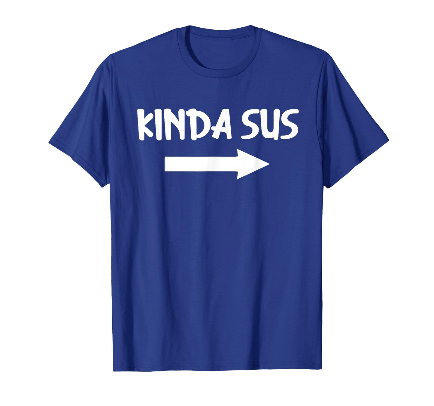 Kinda Sus Arrow Gaming Meme Joke Funny Halloween Costume T-Shirt