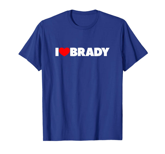 I Love (Heart) Brady T-Shirt T-Shirt