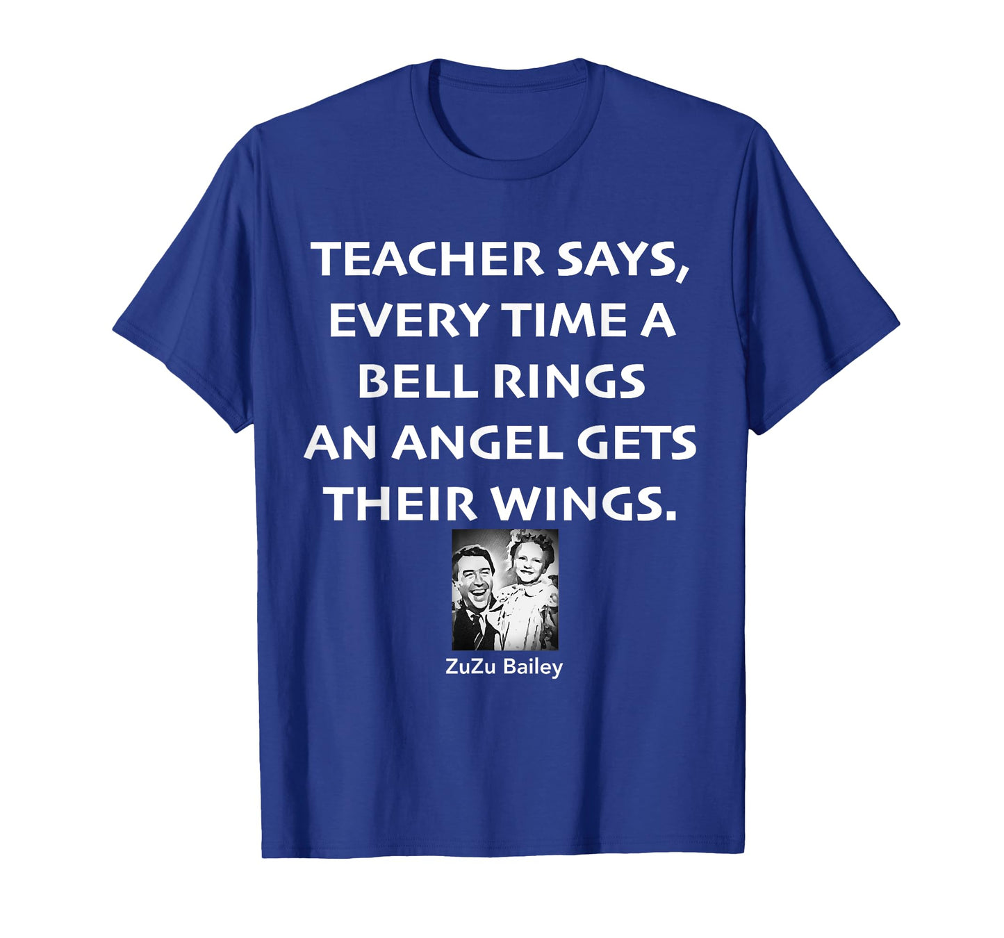 Every Time A Bell Rings An Angel Gets Their Wings T-Shirt