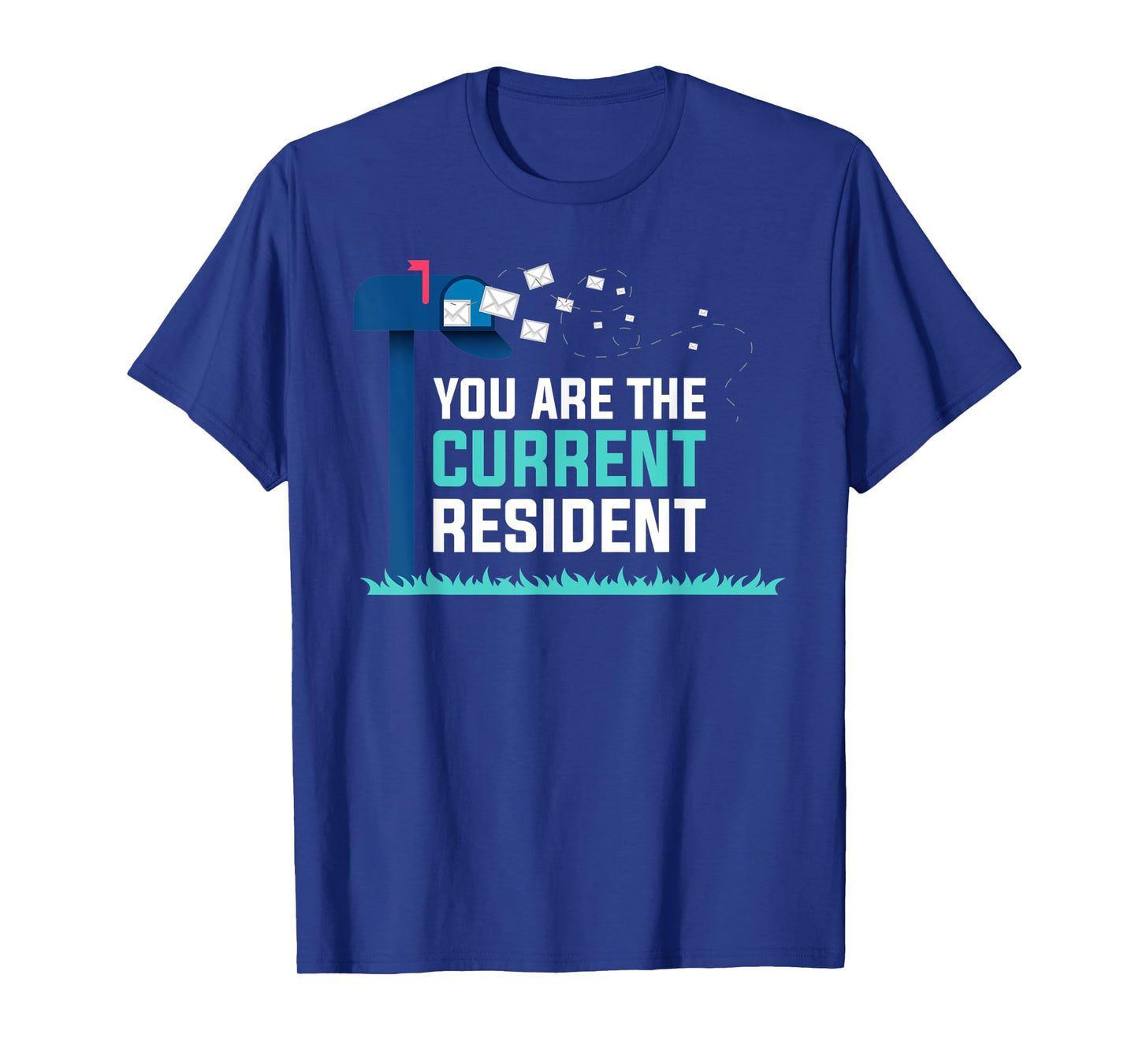 You Are The Current Resident T-Shirt