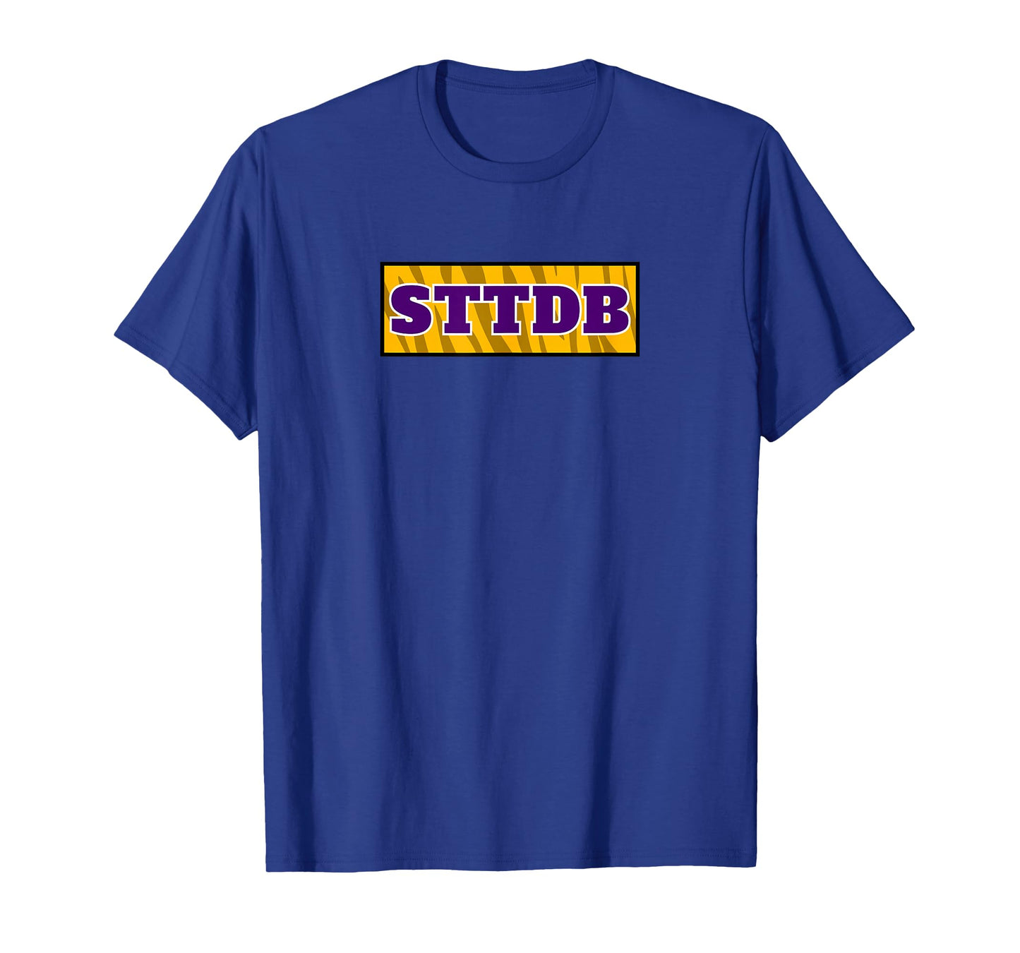STTDB Tiger Fan Funny T-Shirt