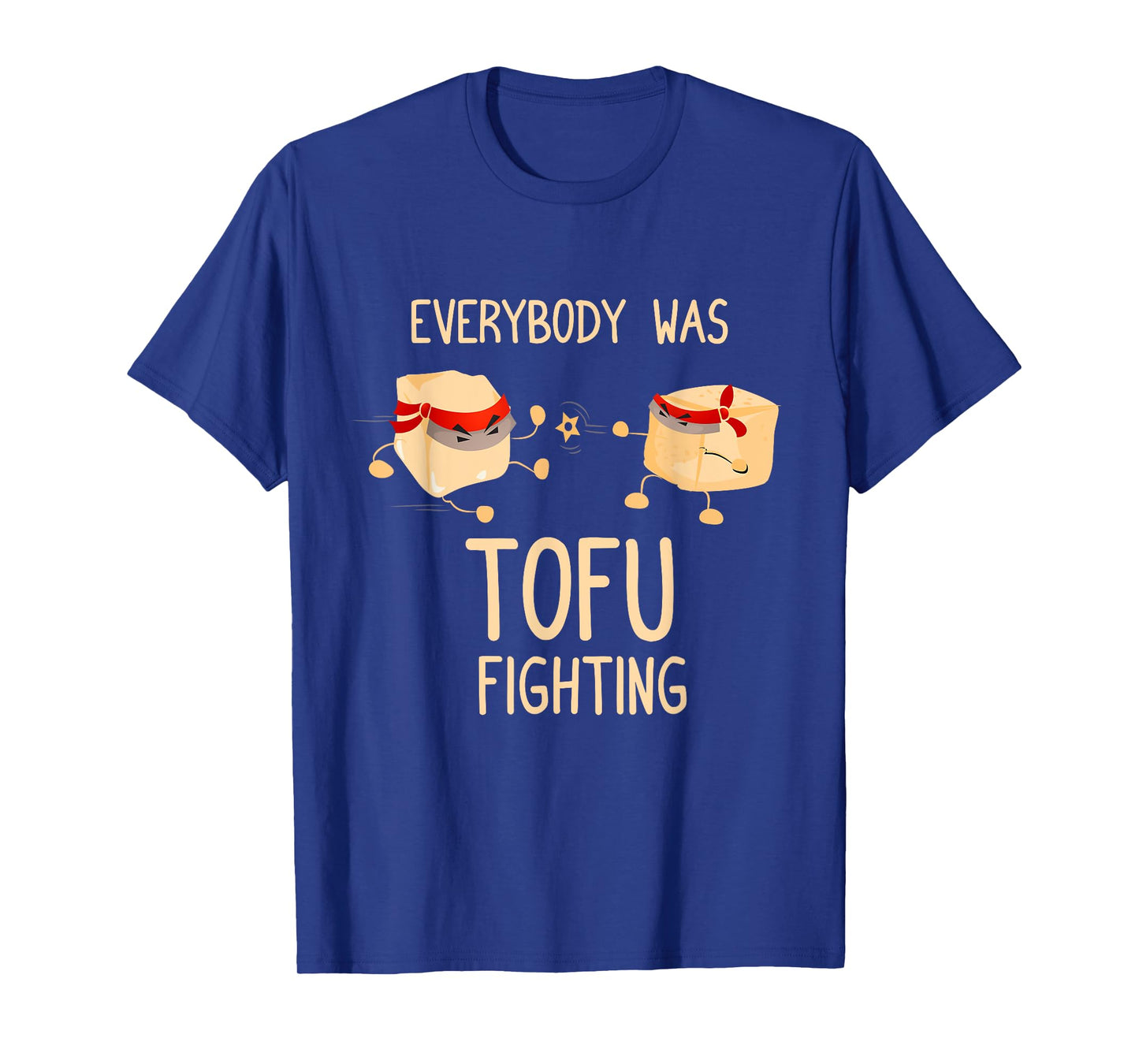 Everybody Was Tofu Fighting - Funny Kung Fu Martial Arts T-Shirt