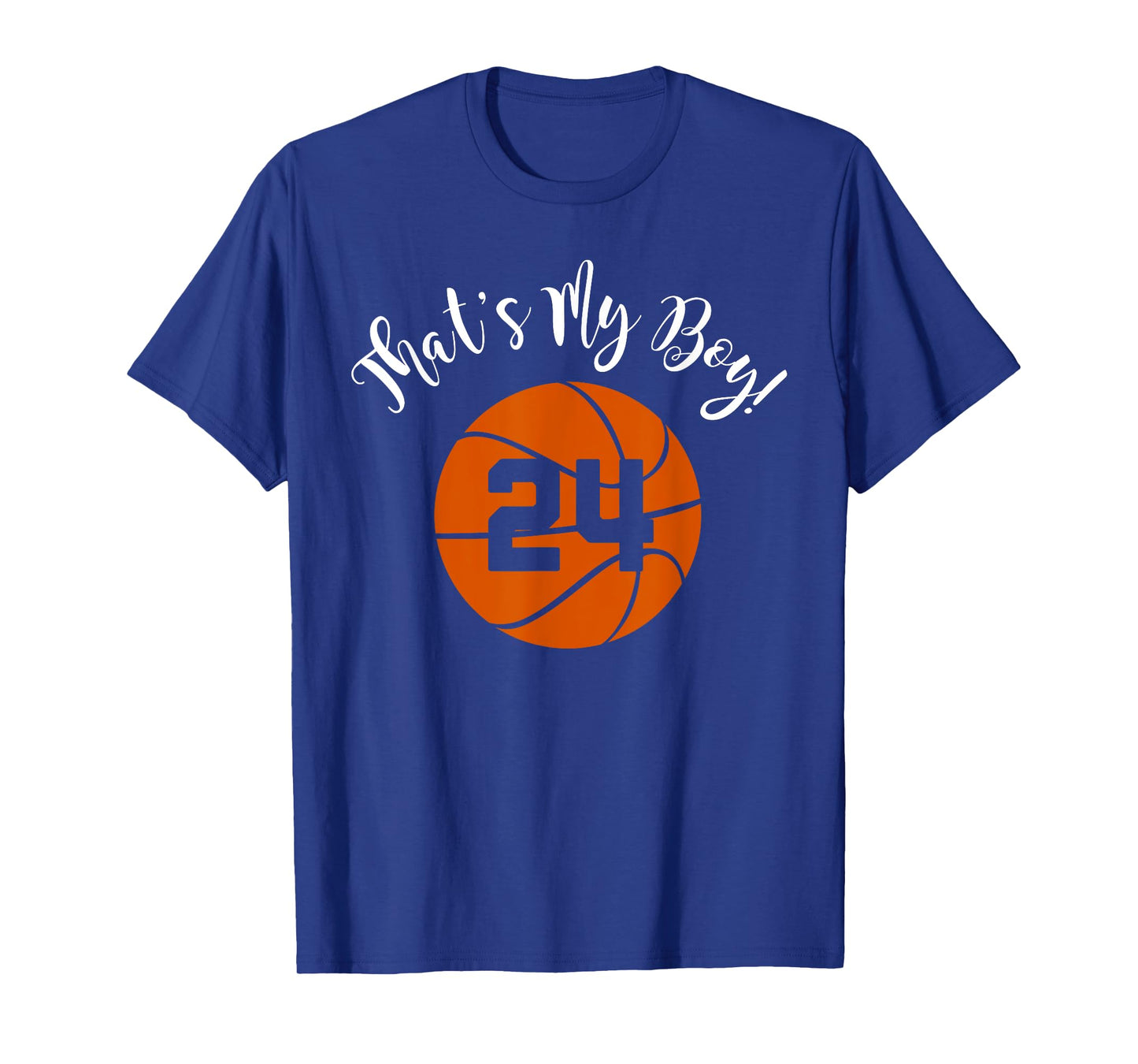 That's My Boy #24 Basketball Player Mom or Dad Gift T-Shirt