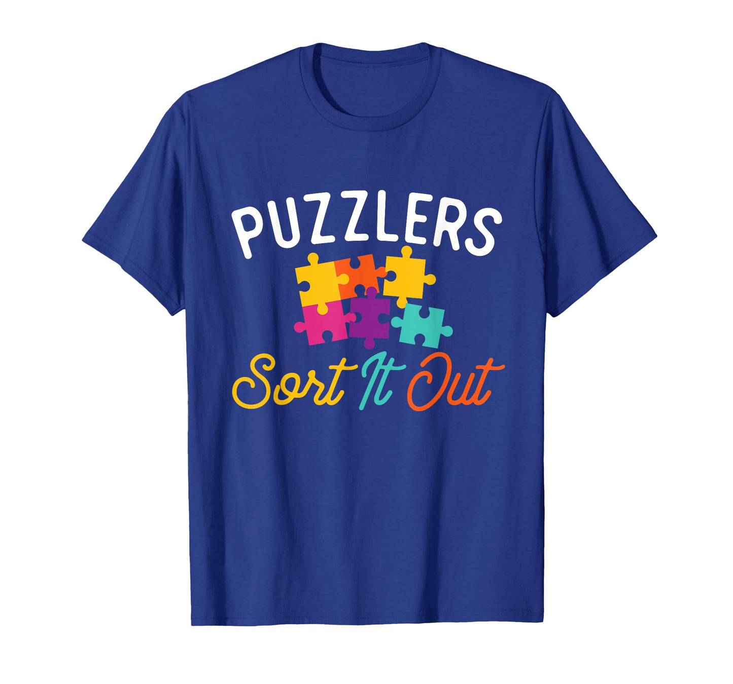 Puzzlers Sort It Out - Puzzles Game Puzzle Lover Hobbyist T-Shirt