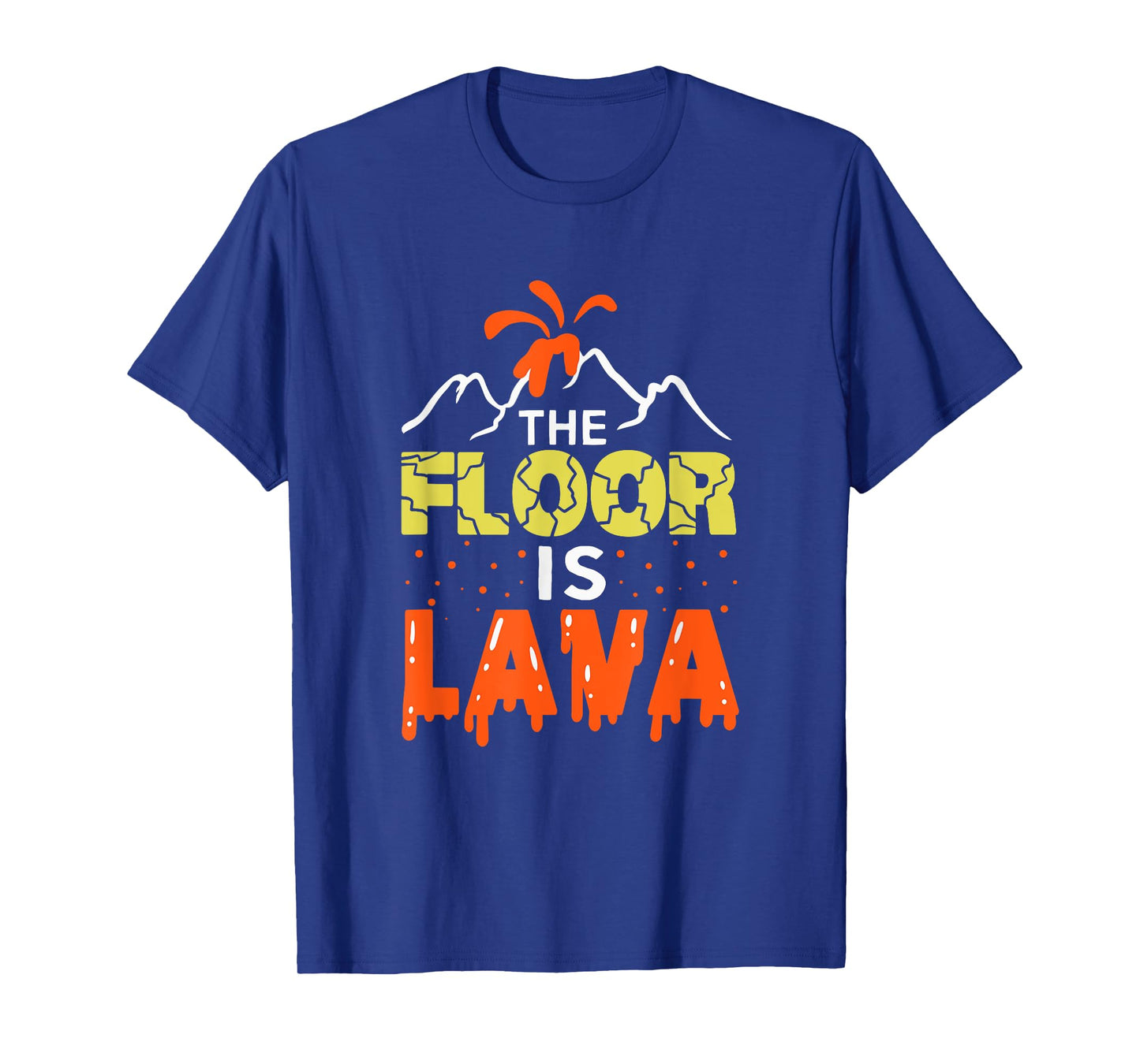 The Floor is Lava Funny Gift For Kids Boys Girls Adults T-Shirt