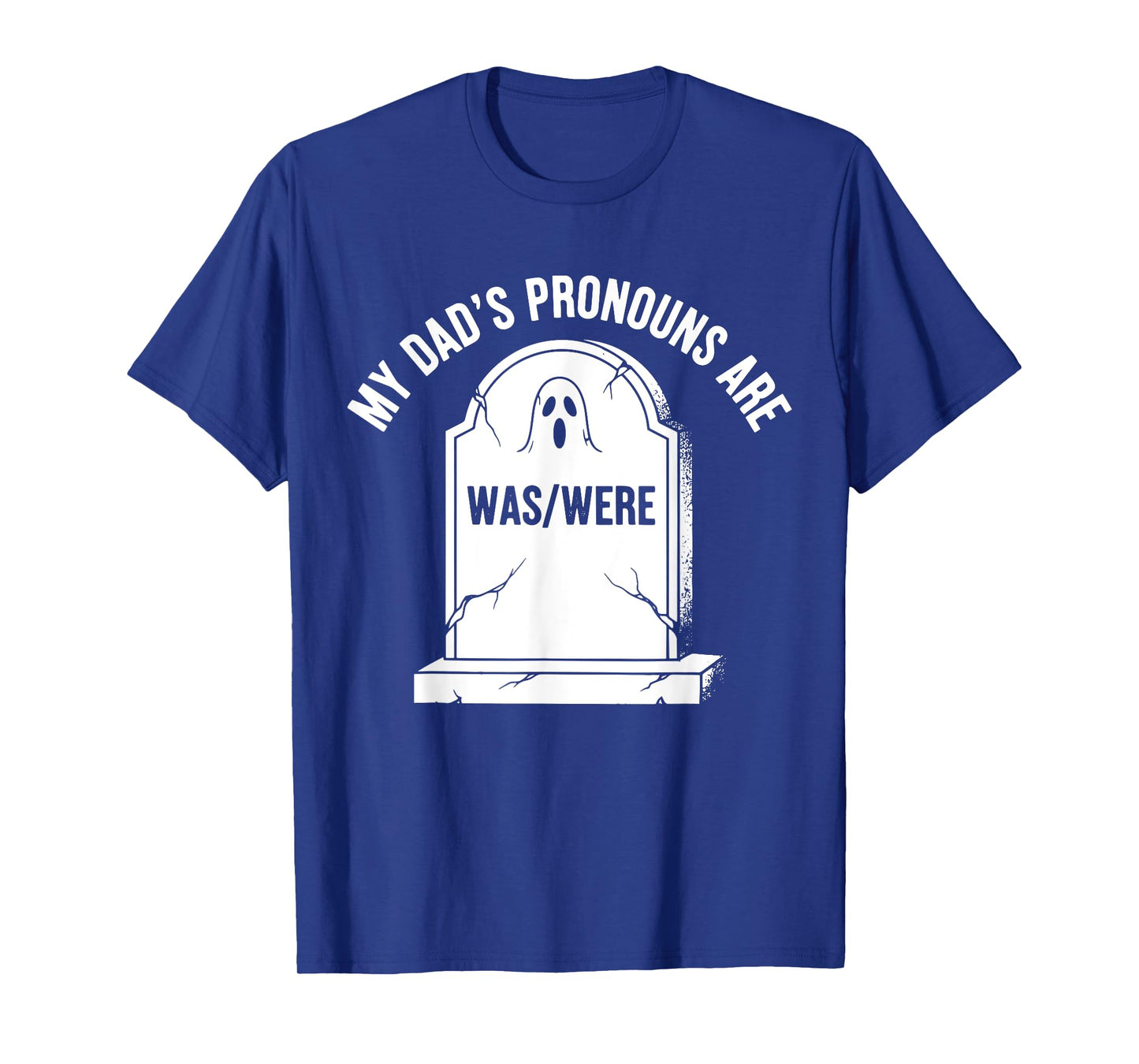 My Dad’s Pronouns Are Was Were Funny Halloween Dad Jokes T-Shirt