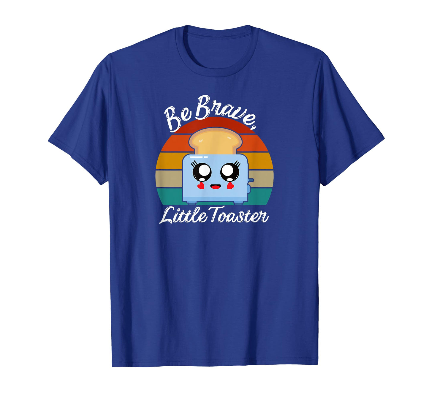 Be Brave, Little Toaster Positive Classic 80s and 90s Retro T-Shirt